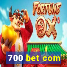 700 bet com